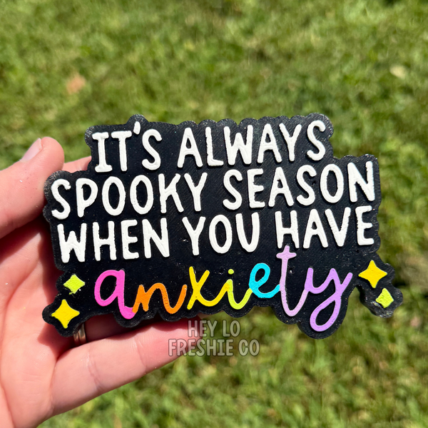 Hey Lo Freshie Co - Always Spooky Season When You Have Anxiety | Car Freshie