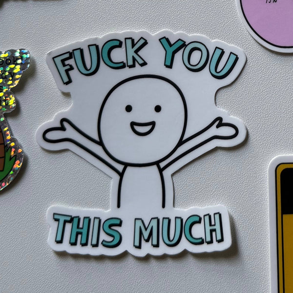 Corporate Snark - Fuck You This Much Sticker