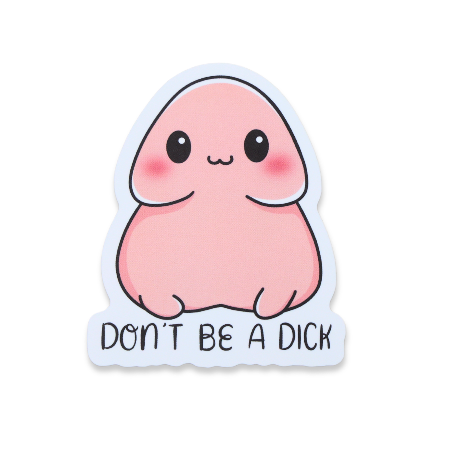 Sleazy Greetings - Don't Be A Dick Funny Vinyl Sticker