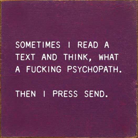 SAWDUST CITY - Sometimes I Read A Text And Think, What A Fucking Psychopath: Old Ivory