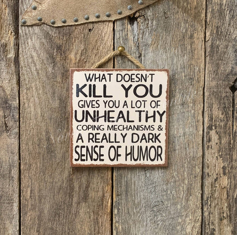North Fork Mercantile - What Doesn't Kill You, Friend Gift, Motivational Gift