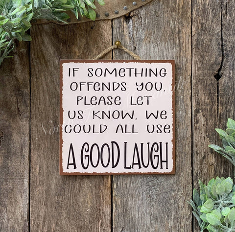 North Fork Mercantile - If Something Offends You, Please Let Us Know, Good Laugh