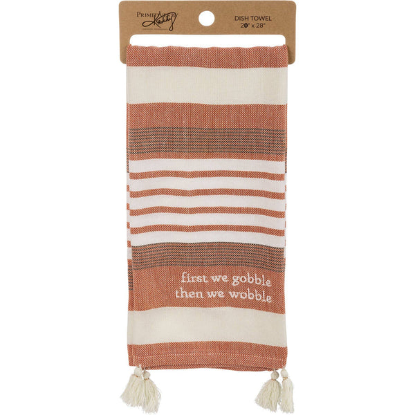 Primitives by Kathy - First We Gobble Then We Wobble Kitchen Towel