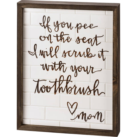 Primitives by Kathy - With Your Toothbrush Love Mom Inset Box Sign