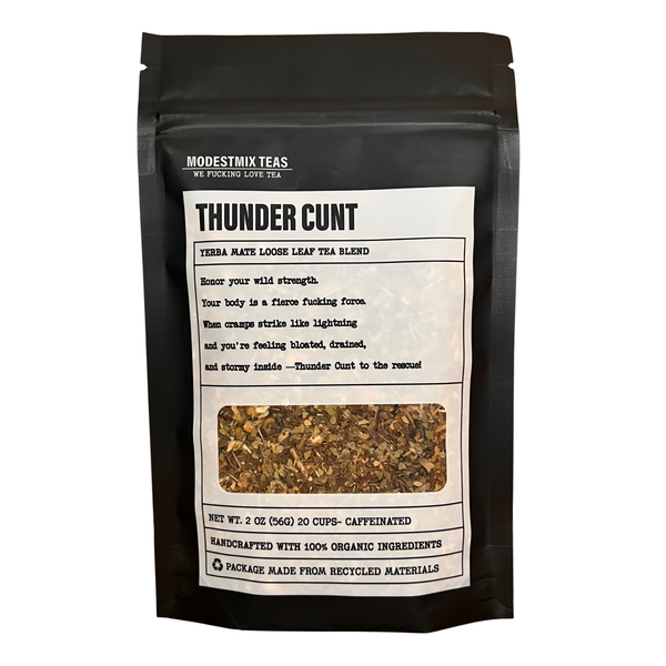 ModestMix Teas - Thunder Cunt - 2oz Organic loose leaf bags