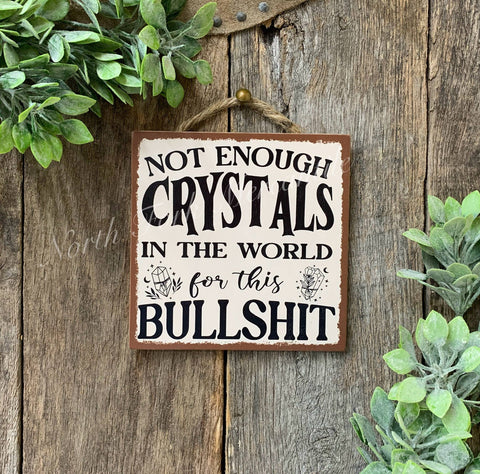 North Fork Mercantile - Not enough Crystals in the World for this Bullshit