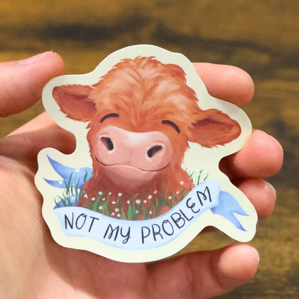 Sleazy Greetings - Not My Problem Cow Funny Vinyl Sticker