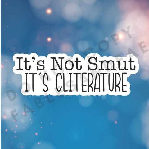 Fables and Fae - It's Not Smut, It's Cliterature Sticker: 3 / Glossy