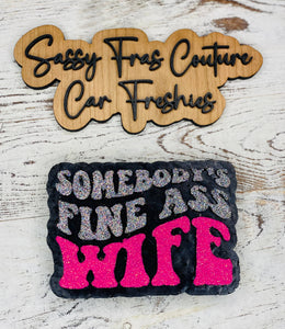 Sassy Fras Couture - Somebody’s Fine Ass Wife Car Freshie: 1000 Wishes