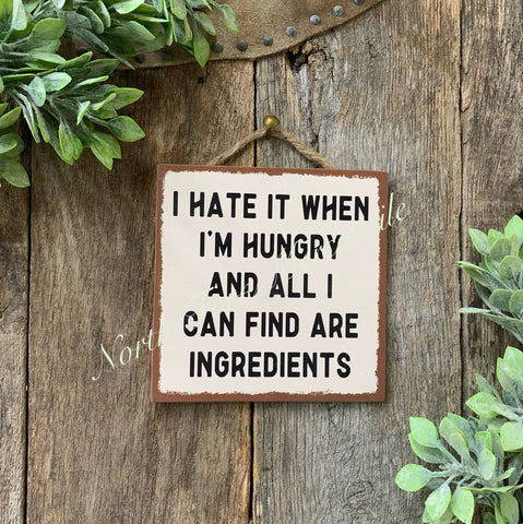 North Fork Mercantile - I Hate It When I'm Hungry And All I Can Find Are Ingredients