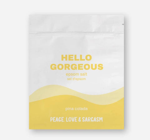 Peace, Love and Sarcasm - Hello Gorgeous Epsom Salt Bath Soak