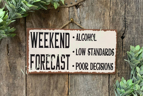 North Fork Mercantile - Weekend Forecast, Alcohol Sign, Low Standards Sign