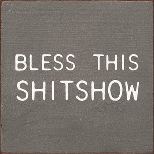 SAWDUST CITY - Bless This Shitshow: Old Anchor Gray