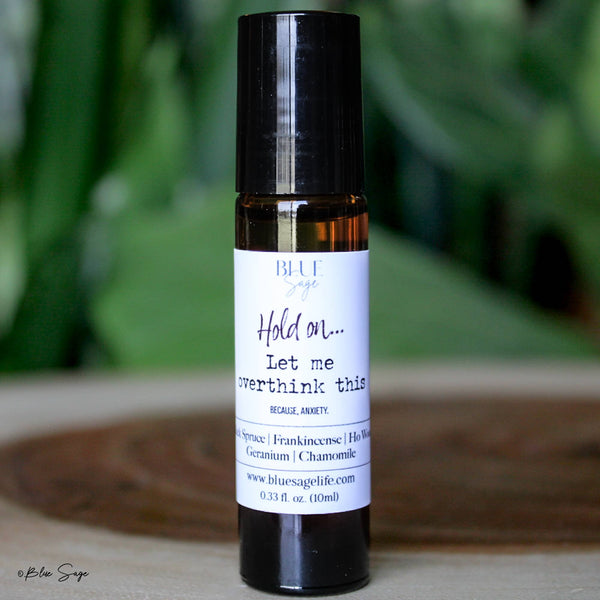 Blue Sage - Hold On, Let Me Overthink This… Essential Oil Roller