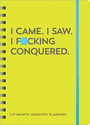 Sourcebooks - I Came. I Saw. I F*cking Conquered. Undated Planner
