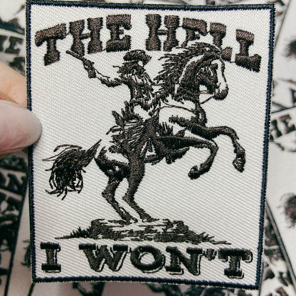 TEELUX - 3 x 2.5" The Hell I Won't  -  Embroidered Hat Patch