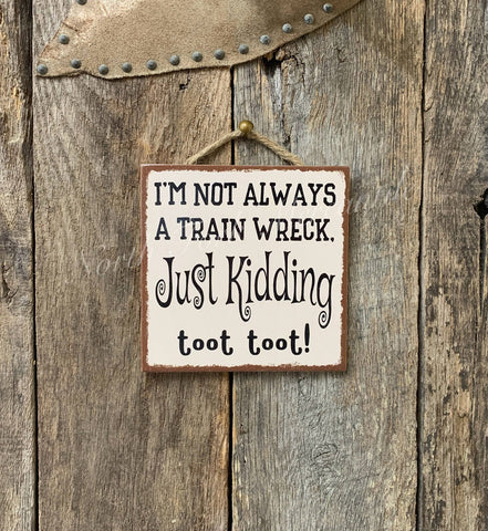 North Fork Mercantile - I'm Not Always A Train Wreck, Just Kidding, Toot Toot