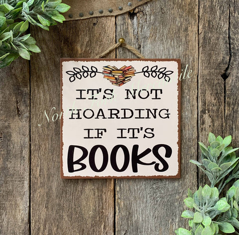 North Fork Mercantile - It's Not Hoarding If Its Books, Book Reader Gift