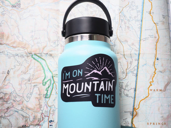 Sentinel Supply - I'm on Mountain Time Sticker