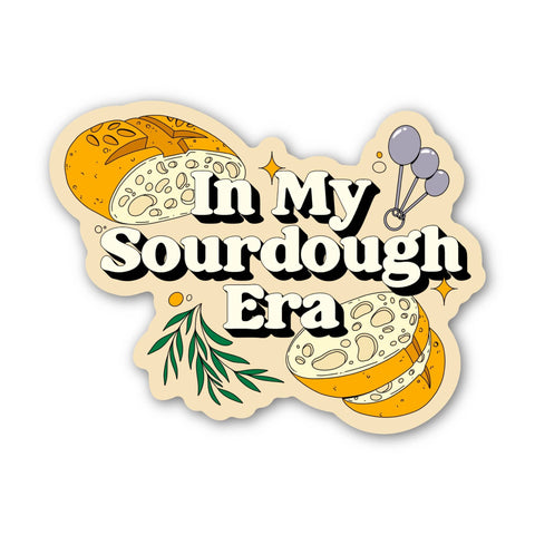 Big Moods - In My Sourdough Era Sticker