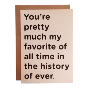 Thanks You're Welcome - You're my Favorite of all Time