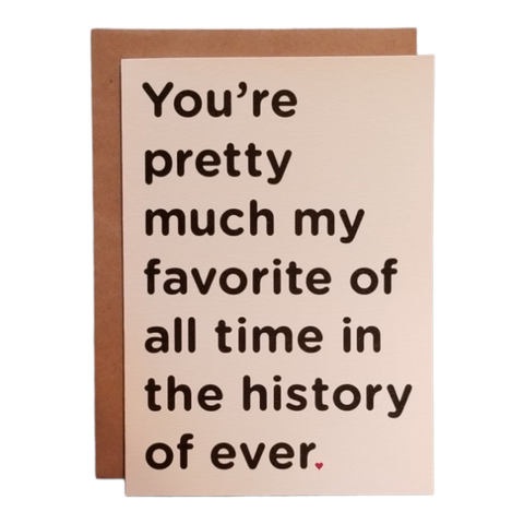 Thanks You're Welcome - You're my Favorite of all Time