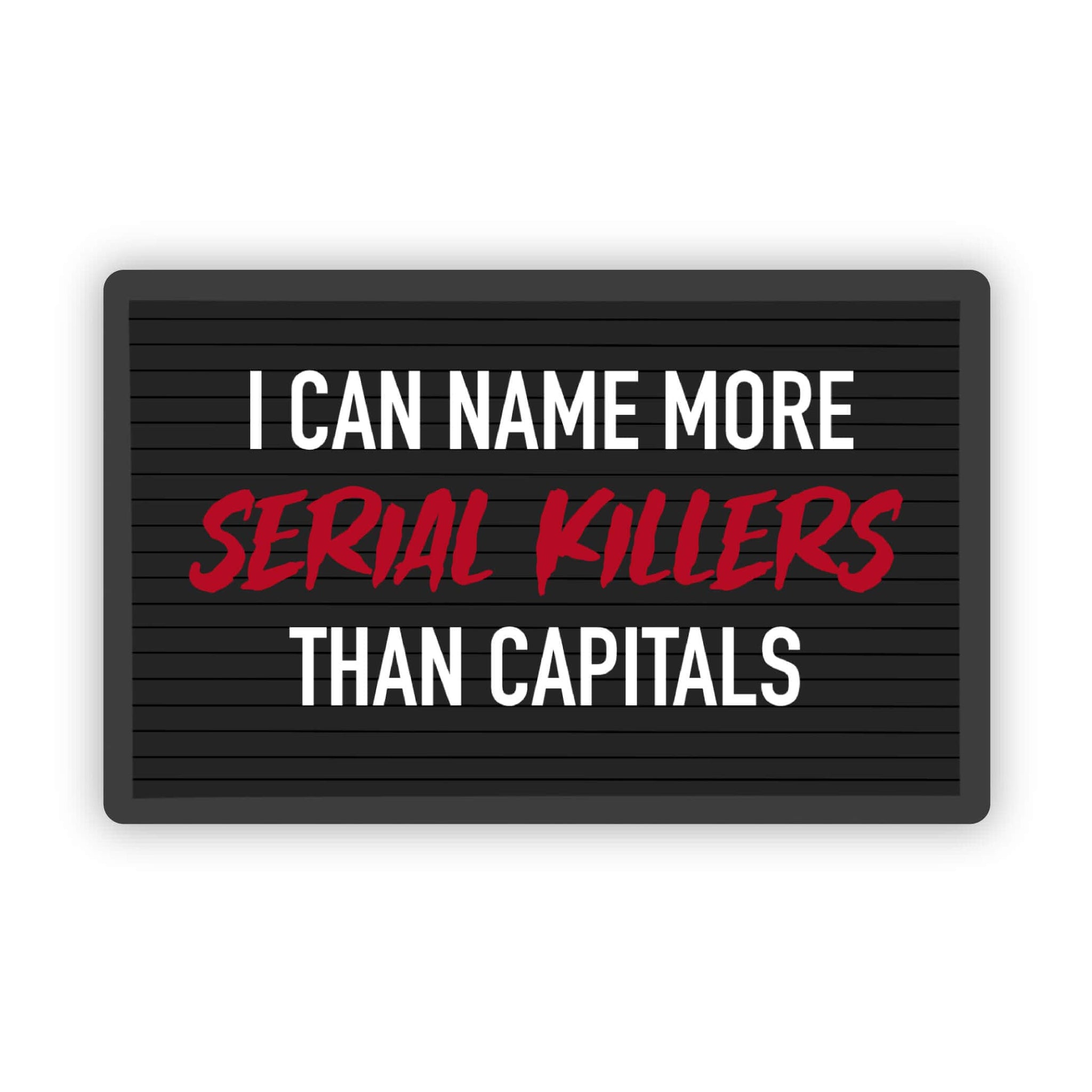 Big Moods - "I can name more serial killers than" horror fan sticker
