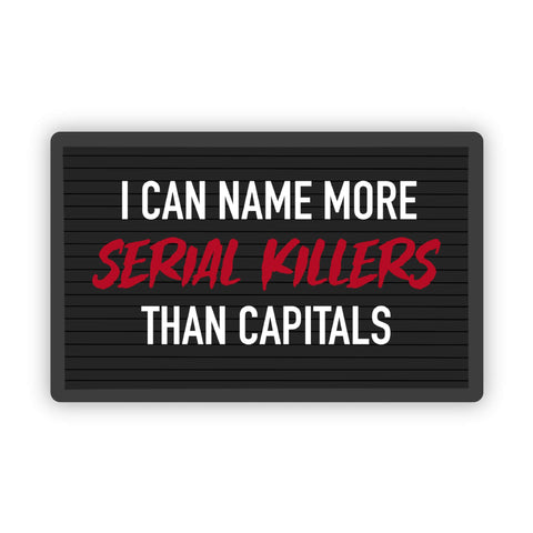 Big Moods - "I can name more serial killers than" horror fan sticker