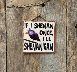 North Fork Mercantile - If I Shenan Once I'll Shenanigan