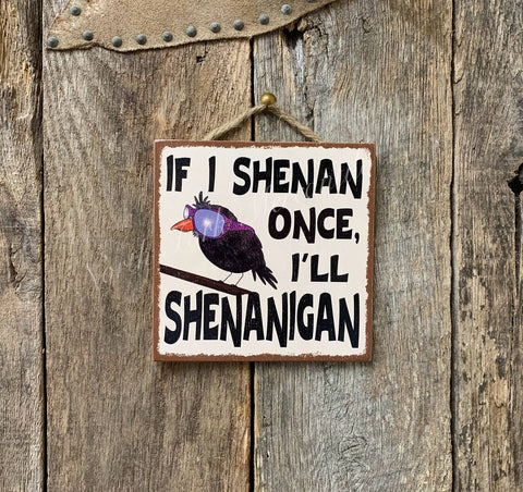 North Fork Mercantile - If I Shenan Once I'll Shenanigan