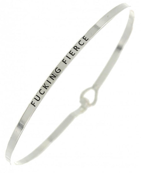 0011 PREMIERE - FR2072 FUCKING FIERCE_3mm Inspired Message Bangle