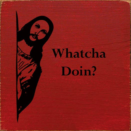SAWDUST CITY - Whatcha doin? funny wood sign with Jesus: Old Ivory