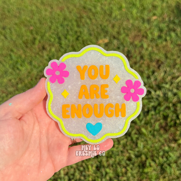Hey Lo Freshie Co - You Are Enough | Inspirational Car Freshie