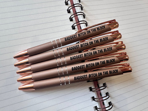 BADDEST BITCH ON THE BLOCK PEN