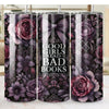 GOOD GIRLS READ BAD BOOKS SKINNY TUMBLER