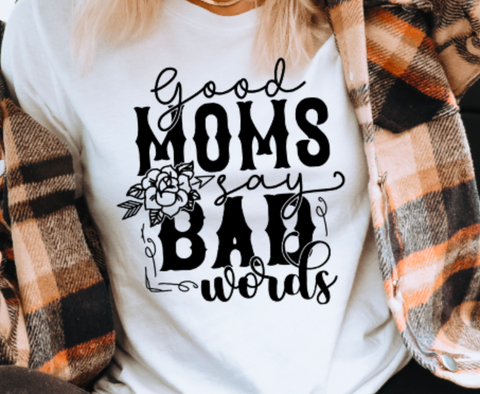 GOOD MOMS SAY BAD WORDS