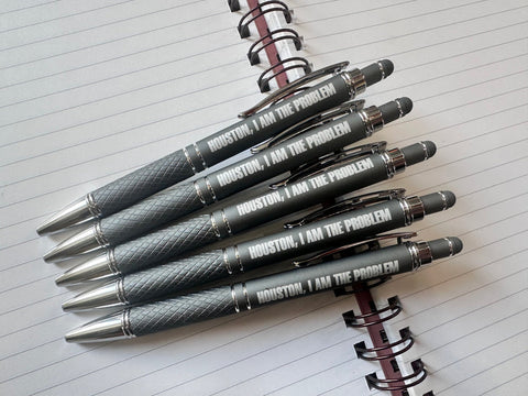 HOUSTON, I AM THE PROBLEM PEN