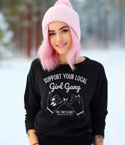TTC SUPPORT YOUR LOCAL GIRL GANG BLACK CREWNECK SWEATSHIRT