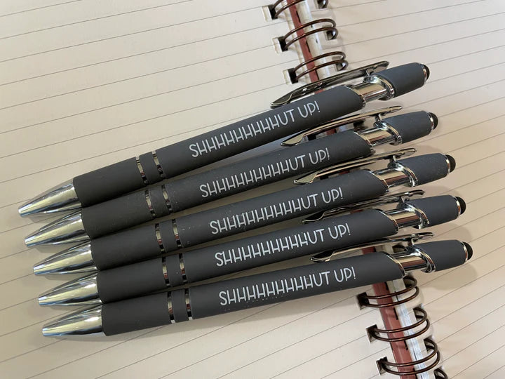 SHHHHHHHHHUT UP PEN