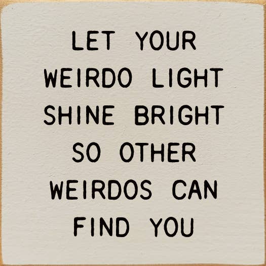SAWDUST CITY - Let Your Weirdo Light Shine Bright So Other Weirdos…: Old Williamsburg Blue