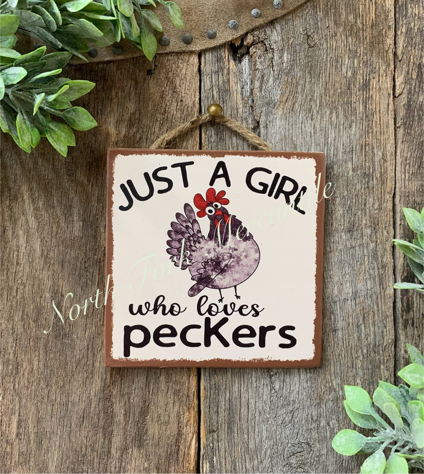 North Fork Mercantile -  Just A Girl Who Loves Peckers