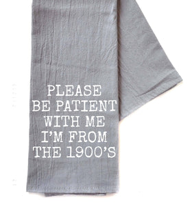 Driftless Studios - Be Patient With Me I'm From Gray Funny Tea Towels - Thumbnail 2