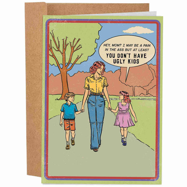You Don't Have Ugly Kids | Vintage Funny Mother's Day Card