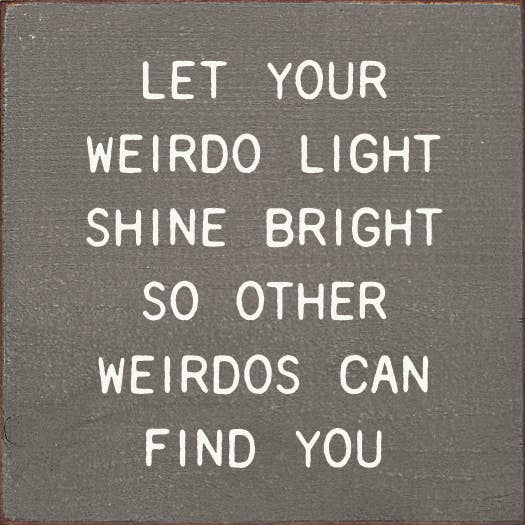 SAWDUST CITY - Let Your Weirdo Light Shine Bright So Other Weirdos…: Old Williamsburg Blue