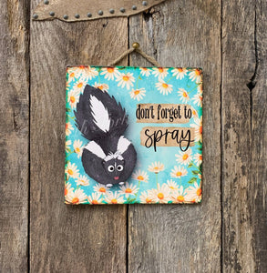 North Fork Mercantile - Don't Forget To Spray, Skunk Sign, Bathroom Sign