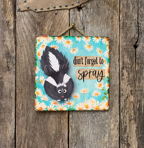 North Fork Mercantile - Don't Forget To Spray, Skunk Sign, Bathroom Sign