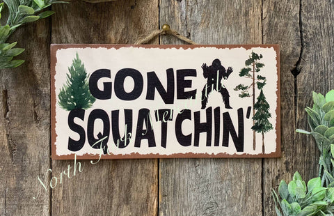 North Fork Mercantile - Gone Squatchin, Bigfoot Sign