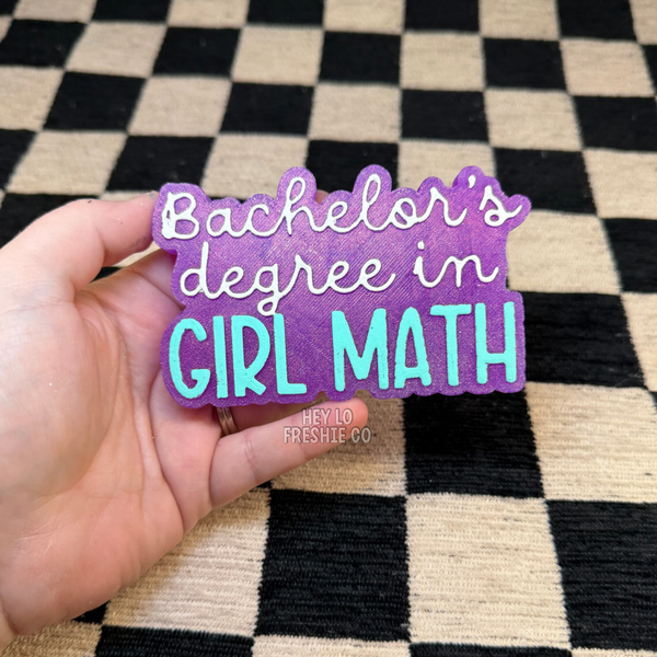 Hey Lo Freshie Co - Bachelors Degree In Girl Math | Funny Car Freshie