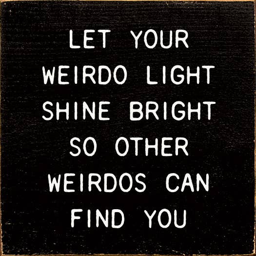 SAWDUST CITY - Let Your Weirdo Light Shine Bright So Other Weirdos…: Old Williamsburg Blue