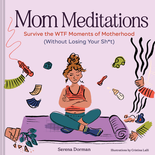 Chronicle Books - Mom Meditations